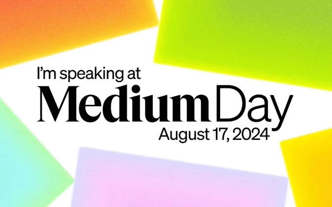 a banner that reads: "I'm speaking at Medium Day, August 17, 2024"