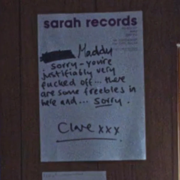 Letter from Sarah Records co-founder Clare Wadd (with a Sarah Records letterhead) that reads: "Maddy, sorry - you're justifiably very fucked off... there are some freebies in here and... sorry. Clare xxx"