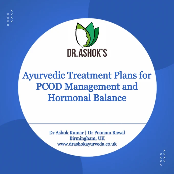 PCOD Awareness by Dr Ashok Ayurveda, Birmingham UK