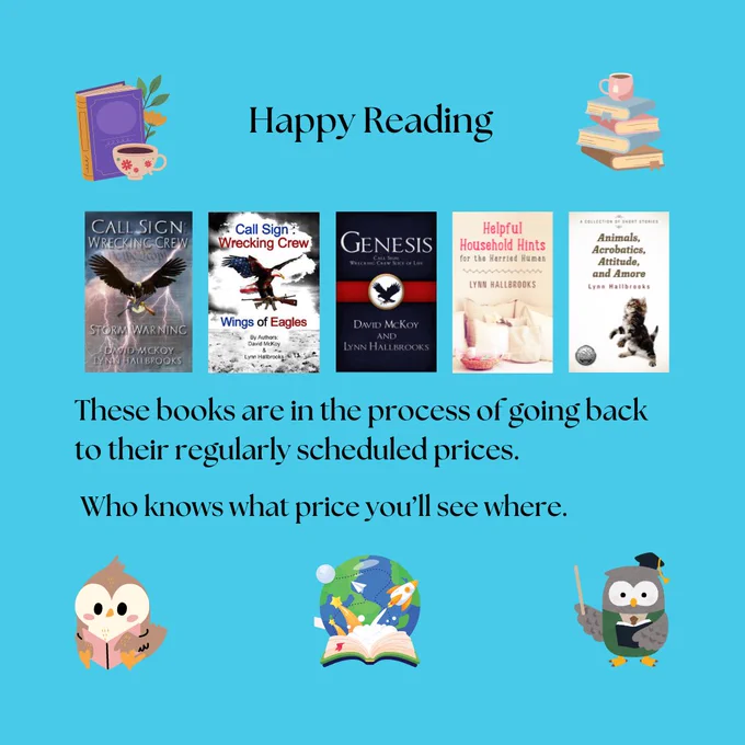 Happy Reading!

These books are in the process of going back to their regularly scheduled prices.

Who knows what price you'll see where. 