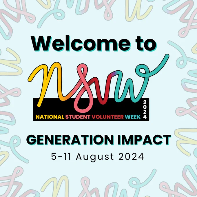 Text reads 'Welcome to National Student Volunteer Week 2024. Generation Impact - 5-11 August 2024'.