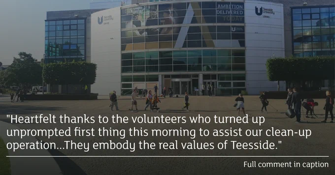 Asset reads: "Heartfelt thanks to the volunteers who turned up unprompted first thing this morning to assist with our clean-up operation... They embody the real values of Teesside. Full comment in caption"