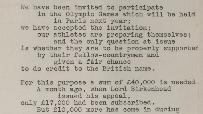 A typescript excerpt from Winston Churchill's speech on the Olympics in 1923 at Mansion House. The text reads: "We have been invited to participate in the Olympic Games which will be held in Paris next year; we have accepted the invitation; our athletes are preparing themselves; and the only question at issue is whether they are to be properly supported by their fellow-countrymen and given a fair chance to do credit to the British name. For this purpose a sum of £40,000 is needed. A month ago, when Lord Birkenhead issued his appeal, only £17,000 had been subscribed. But £10,000 more has come in during [...]"