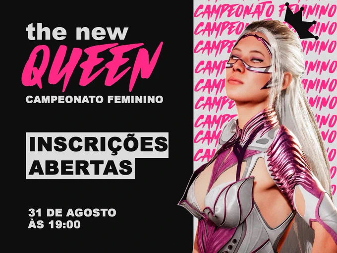 Banner do evento conta com as cores preto, branco e rosa. Na esquerda, sobre um retângulo preto, o texto, The New Queen. Campeonato feminino. Inscrições abertas. 31 de agosto às 19:00. À direita a personagem Sindel  com uma coroa preta em vector proxima a sua cabeça. Atras dela com o texto campeonato feminino escrito diversas vezes sobre um fundo branco