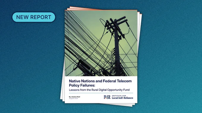 Native Nations and Federal Telecom Policy Failures: Lessons from the Rural Digital Opportunity Fund, by Jessica Auer, August 2024. Report cover on blue background. 