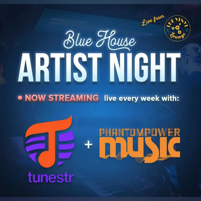 Blue House
ARTIST NIGHT

NOW STREAMING live every week with:

Tunestr   Phantom Power Music