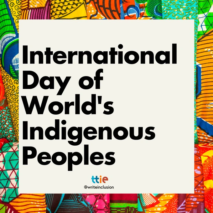 Colorful graphic that reads "International Day of World's Indigenous Peoples" with the Think Tank for Inclusion and Equity logo and its social media handle @writeinclusion below.