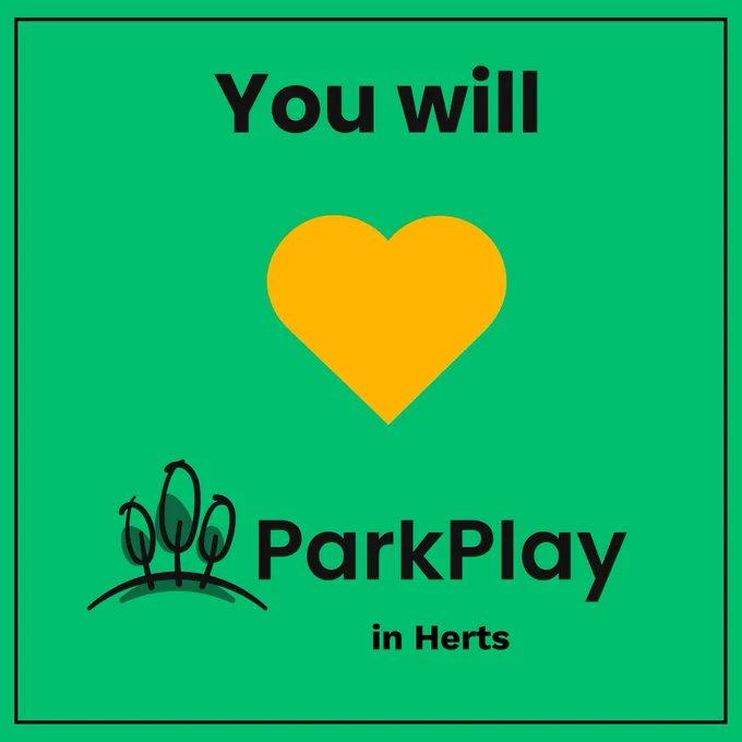 A green square with a yellow heart in the middle and the text You will ParkPlay in Herts