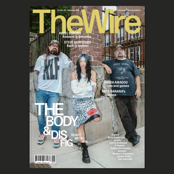 The Wire 487 cover. The Body & Dis Fog photographed by Gracie Hammond.