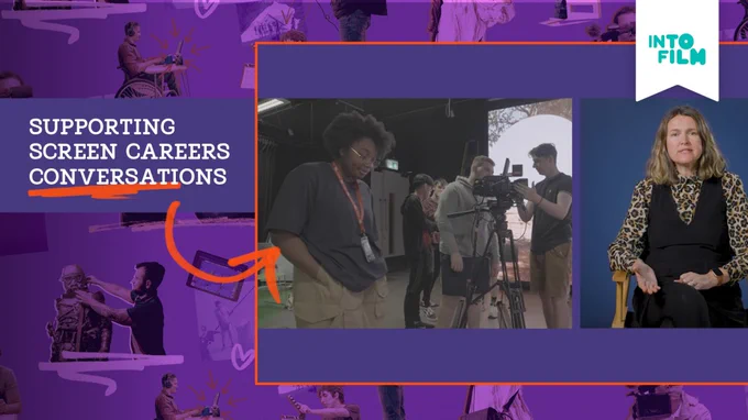 In the background, there are images of young people working in different departments in the screen industries. In front of this is a preview of the Into Film Supporting Screen Careers Conversations training course with Into Film Careers Lead, Cerys Evans.