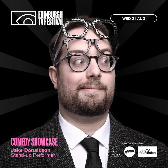 Jake Donaldson headshot with Edinburgh TV Festival imagery. Performing Wednesday 21 August in the Comedy Showcase.