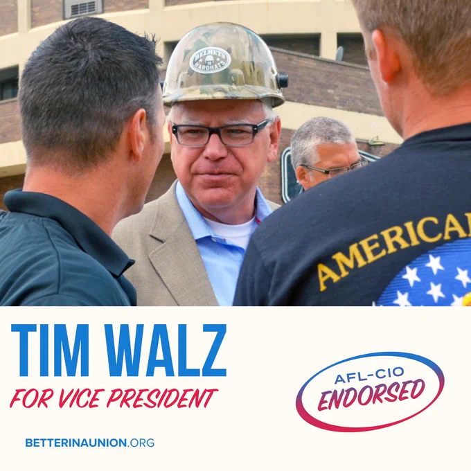 AFL-CIO graphic that says "AFL-CIO endorsed - Tim Walz for Vice President" with a photo of Governor Tim Walz wearing a hardhat. 