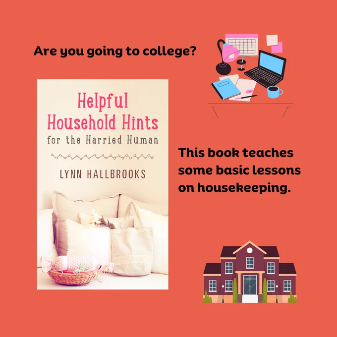 Text:

Are you going to college?

This book teaches some basic lessons on housekeeping.

Cover art:

Helpful Household Hints for the Harried Human by Lynn Hallbrooks

Graphic credit: The content team at Call Sign Wrecking Crew, LLC