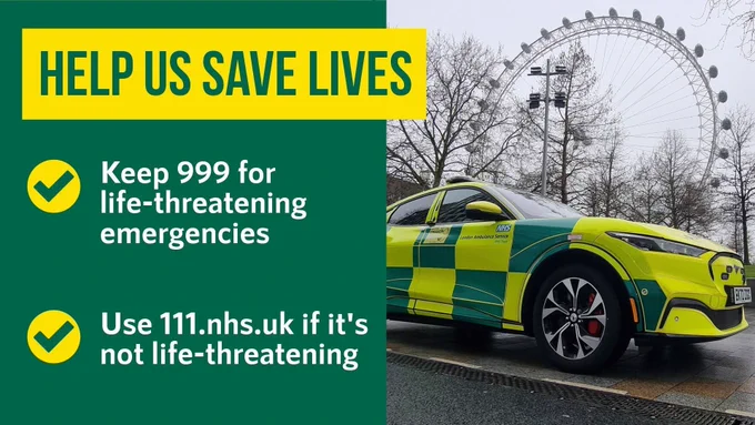 Graphic shows a photo of a LAS fast-response car in front of the London Eye. Text reads: 'Help us save lives - keep 999 for life-threatening emergencies. Use 111.nhs.uk if it's not life-threatening. 