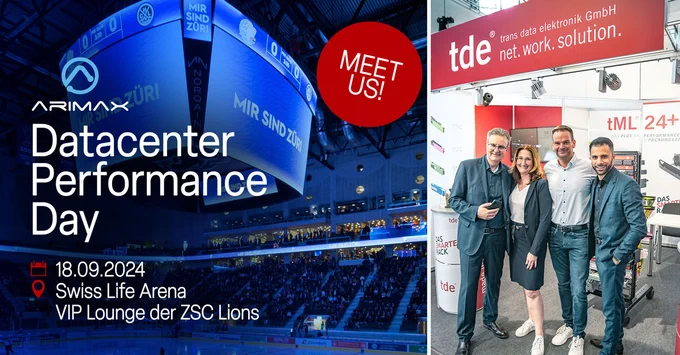Save-the-date Ankündigung tde Teilnahme an Datacenter Performance 2024 Day am 18.09. in Zürich, links zu sehen: Eishalle der Swiss Life Arena mit den Event-Daten und rechts das tde-Team vor einem tde-Messestand, drei Männer und eine Frau, die in die Kamera lächeln. In der Mitte des Bildes ist ein roter Call-to-Action-Button, in dem in weißer Schrift "Meet us" steht. Die komplette Einladung zum Event ist hier: https://www.tde.de/events 