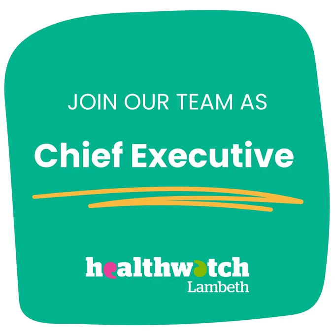 Graphic reading "Join our team as Chief Executive" with the Healthwatch Lambeth Logo.