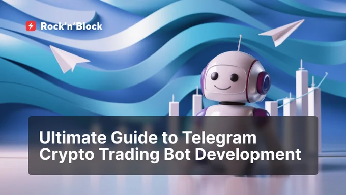 Ultimate Guide to Telegram Crypto Trading Bot Development