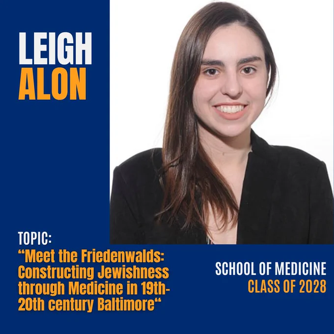 Headshot of a young woman wearing a black blazer and patterned blouse. Her name, Leigh Alon, in white and yellow text at the top. Also, her research topic, school, and class year are at the bottom of the image.