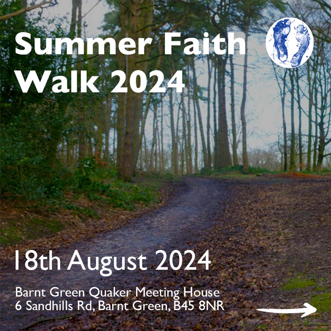Summer Faith Walk, 2:30pm 18th August 2024, Barnt Green Quaker Meeting House, 6 Sandhills Rd, Barnt Green, B45 8NR