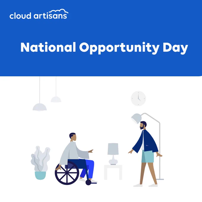 Graphic with a blue top border with the title 'National Opportunity Day' and a white Cloud Artisans logo. The bottom section of the graphic is a white block featuring a woman in a wheelchair interacting with a man stood in front of her. There are grey lighting fixtures and plant around them.