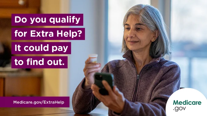 Do you qualify for Extra Help? It could pay to find out.