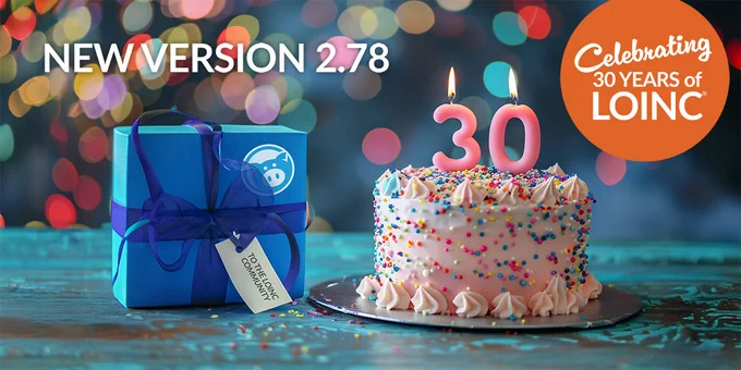 A wrapped gift with a tag reading "To the LOINC Community" sits next to a decorated birthday cake topped with lit candles in the shape of "3" and "0". The corresponding text reads "NEW VERSION 2.78" and "Celebrating 30 Years of LOINC."
