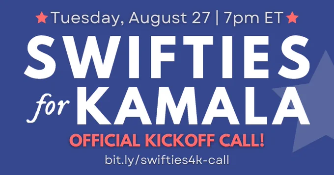 Tuesday, August 27 | 7pm ET
Swifties for Kamala Official Kickoff Call!
bitly/swifties4k-call