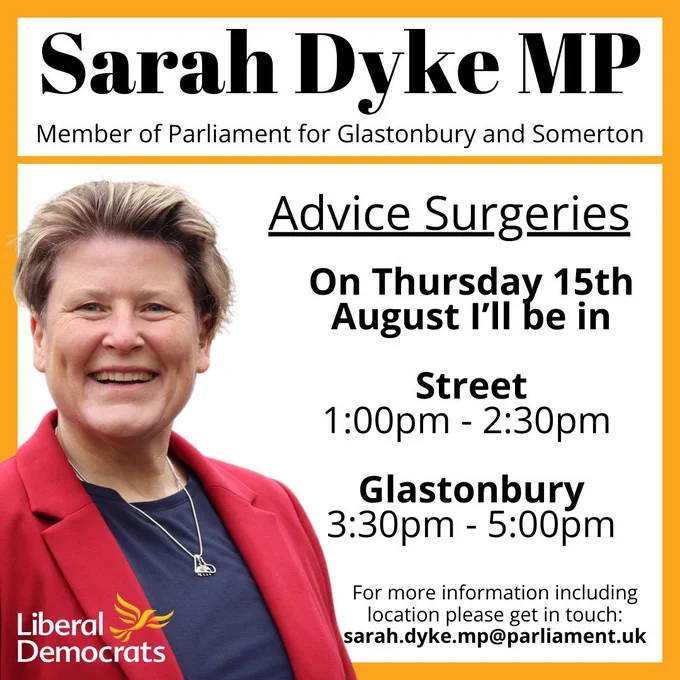 On Thursday 15th August I’ll be in

Street
1:00pm - 2:30pm 

Glastonbury
3:30pm - 5:00pm

For more information including location please get in touch: sarah.dyke.mp@parliament.uk