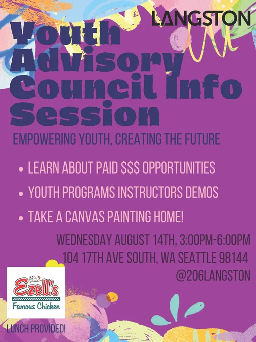 Flier for LANGSTON Youth Advisory Council Info Session. Learn about paid opportunities, youth program demos, and take a canvas painting home. Lunch provided by Ezell's.