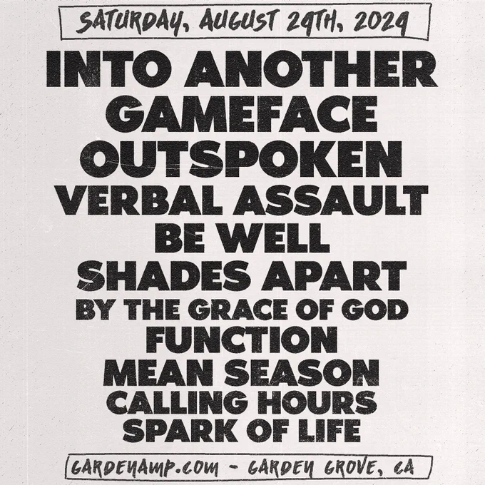 Into Another, Gameface, Outspoken, Verbal Assault, Be Well, Shades Apart, By the Grace of God, Function, Mean Season, Calling Hours, Spark of Life
