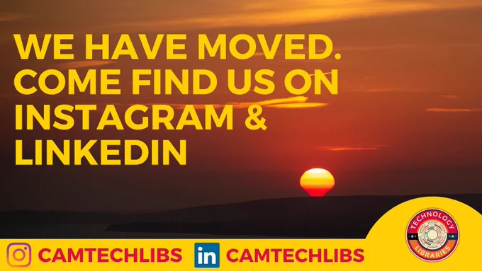 "We have moved. Come find us as @CamTechLibs on Instagram and LinkedIn" in yellow text over an image of a sun setting.