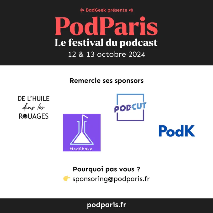 PodParis remercie ses sponsors : De l'huile dans les rouages, MedShake, PodCut et PodK