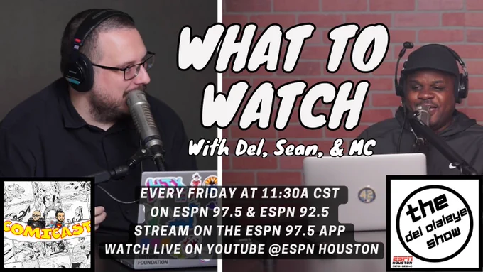 Pictured on the left is Michael Carrell @ProducerMike975, on the right is Del Olaleye @DELv2. In the bottom left corner is the Comicast Podcast logo, in the bottom right corner is The Del Olaleye Show logo. Written on the picture is the title of the segment "What to Watch with Del, Sean, & MC" and below it is when and where you can listen to it. 