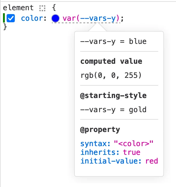 Firefox DevTools Inspector showing a CSS declaration value using a CSS variable.

The tooltip displays the variable declaration value, the computed value, the @startin-style value, and the @property information