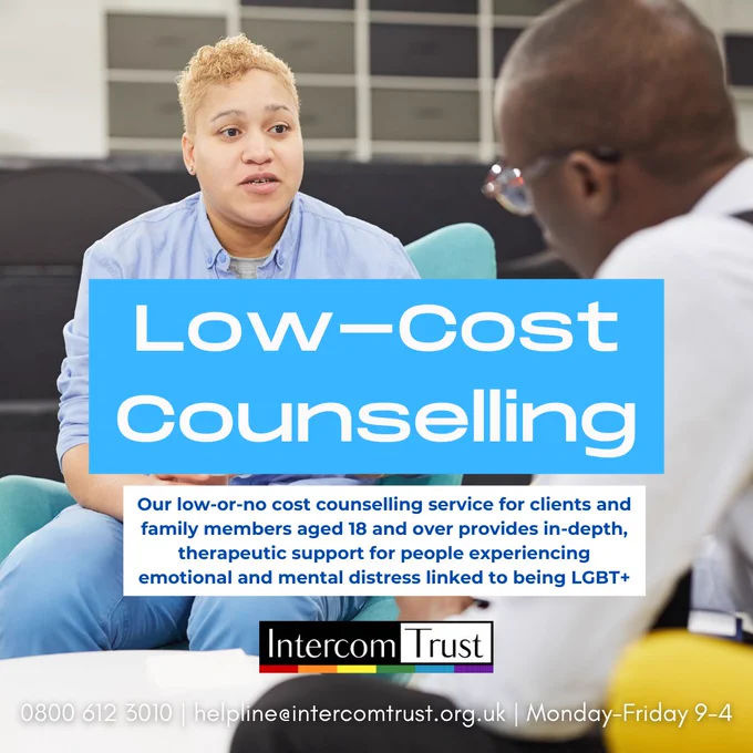 [ID: a photo of two people sat talking. Two text boxes are shown superimposed: one blue box reading 'Low-Cost Counselling' in white font, the other in white reading the text captioned above in blue font. The Intercom Helpline details as above are at the bottom of the page; the Intercom logo is at the bottom also.]