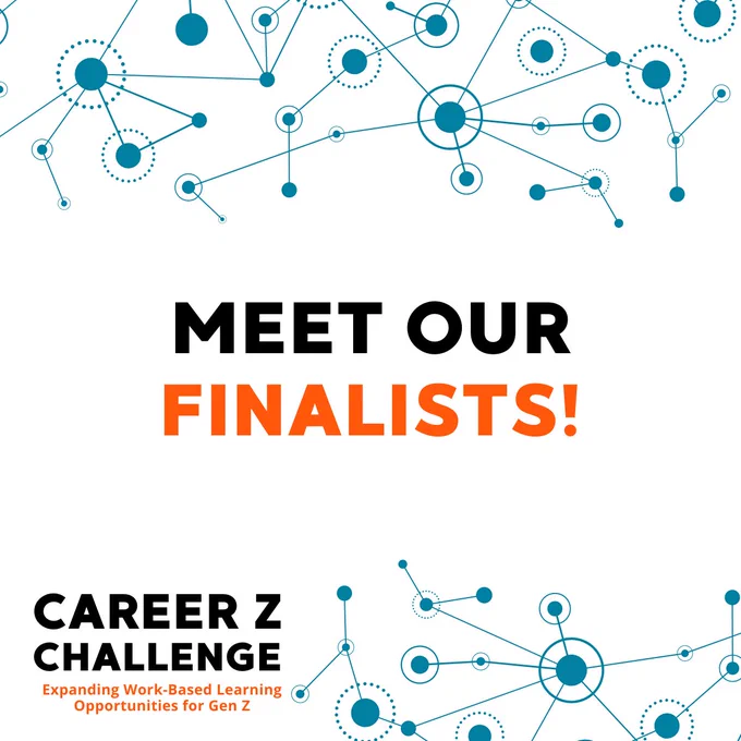 Meet our finalists!

Career Z Challenge: Expanding Work-Based Learning Opportunities for Gen Z