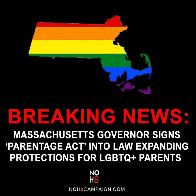 BREAKING: #Massachusetts governor signs 'Parentage Act' into law expanding protections for LGBTQ  parents #NOH8