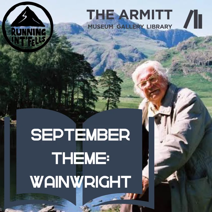 Alfred Wainwright in front of Blea Tarn in the Lake District. Wainwright is an old man with white hair, wearing thick glasses, a beige coat and brown trousers. He sits on a rock in front of the tarn, left hand on his left knee as he gazes directly at the viewer. The logos for Running Int Fells and The Armitt are in the top corners. On the right hand side, white text in capital letters on a blue open book reads: September Theme Wainwright
