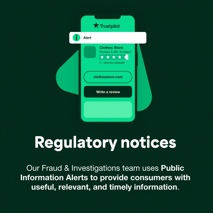A graphic depicting a smartphone interface with the Trustpilot app open showing a five-star review for "Clothestore.com," indicated as a verified company. Above is an alert notification with an "i" inside a green circle icon. Below, a heading reads "Regulatory notices" with text explaining that their Fraud & Investigations team uses public, useful, relevant, and timely information for consumer alerts.