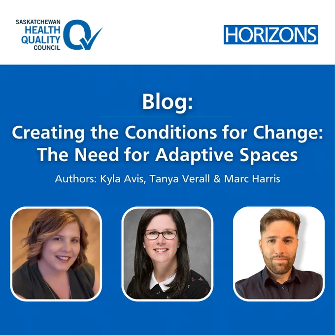 Blog: Creating the Conditions for Change: The Need for Adaptive Spaces. Authors: Kyla Avis, Tanya Verall & Marc Harris