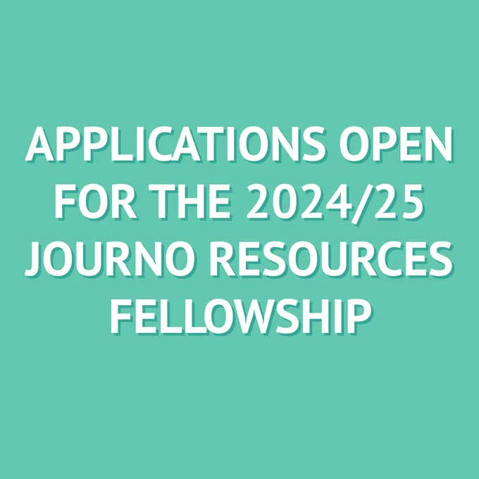 Applications open for the 2024/25 Journo Resources Fellowship