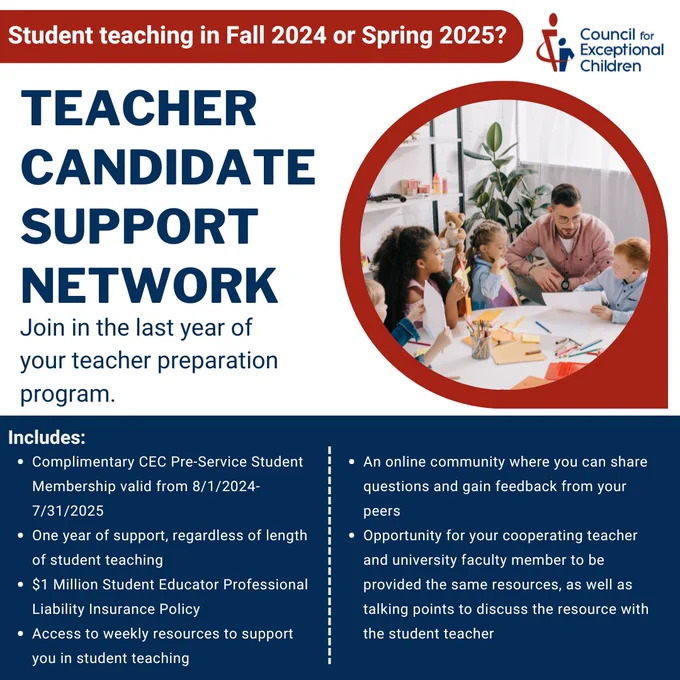 White background with blue box on bottom. There is an image of a teacher kneeling next to a table of students. The text reads, "Student teaching in Fall 2024 or Spring 2025? Teacher Candidate Support Network; Join in the last year of your teacher preparation program." There is a list of the benefits of the program listed which can be read in its entirety on the website linked.