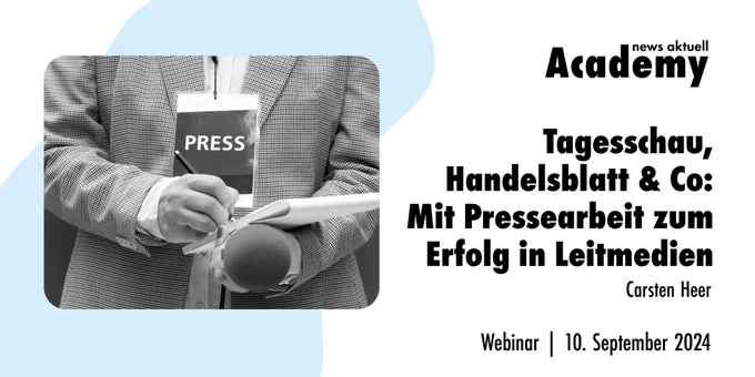 Tagesschau, Handelsblatt & Co: Mit Pressearbeit zum Erfolg in Leitmedien
Ein Webinar in der news aktuell Academy
Referent: Carsten Heer
Termin: 10.9.2024
