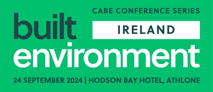 CABE Built Environment Ireland | 24 September 2024 | Hodson bay Hotel, Athlone