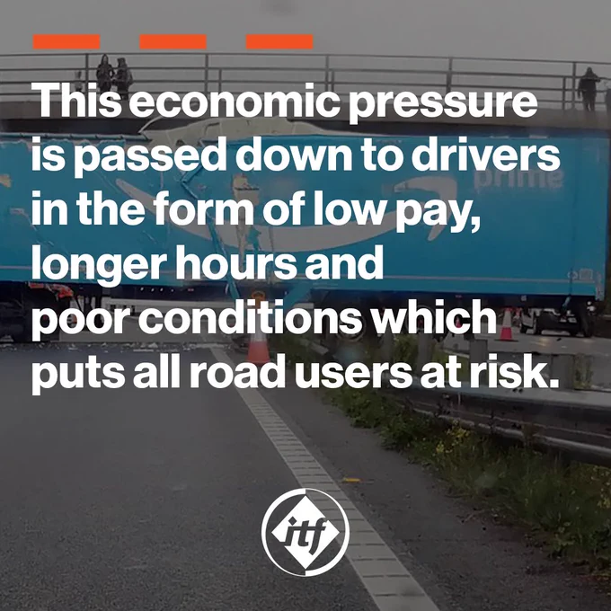 A graphic reading 'this economic pressure is passed down to driver in the form of low pay, longer hours and poor conditions which puts all road users at risk'.