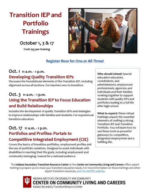 Transition IEP and Portfolio Training Flyer hosted by the Center on Community Living and Careers at the Indiana Institute on Disability and Community.