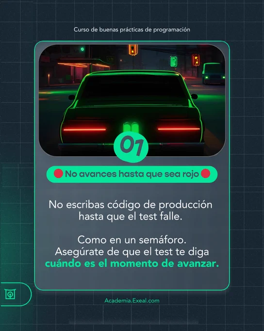Slide 1 del carrusel de Exeal: ‘No avances hasta que sea rojo’. No escribas código de producción hasta que el test falle. Imagen de un coche detenido en un cruce con semáforos.