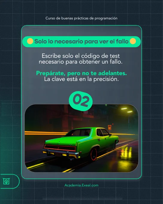 Slide 2 del carrusel de Exeal: ‘Solo lo necesario para ver el fallo’. Escribe solo el código de test necesario para obtener un fallo. Imagen de un coche esperando en un cruce con semáforo en amarillo.