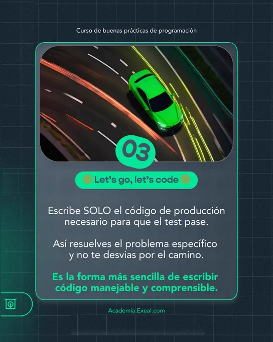 Slide 3 del carrusel de Exeal: ‘Let’s go, let’s code’. Escribe SOLO el código de producción necesario para que el test pase. Imagen de un coche avanzando en una carretera con el semáforo en verde.