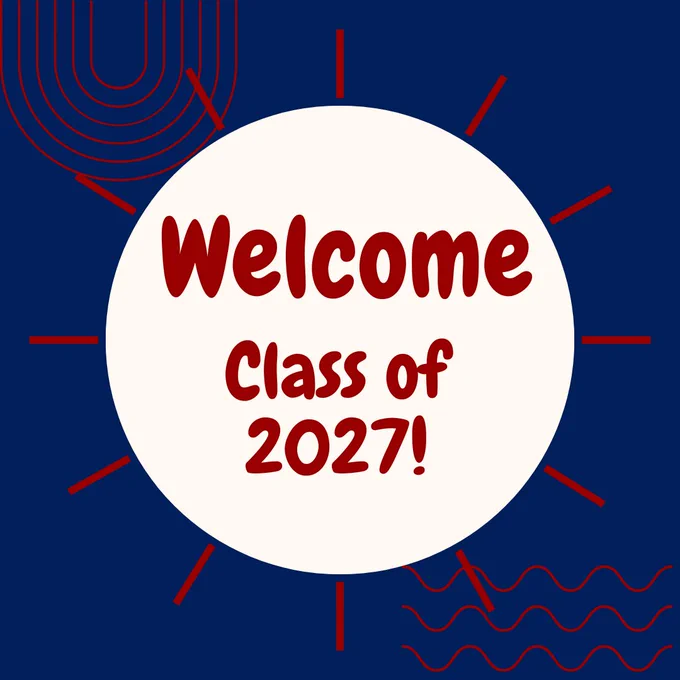 Red sun graphic on blue background with text saying Welcome Class of 2027!